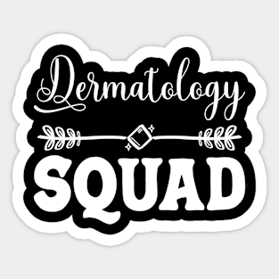 Cute Dermatology Squad Dermatologist Sticker